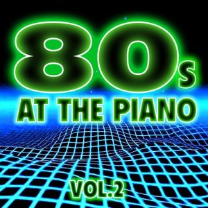 Lang Project的專輯80's at the Piano Vol. 2