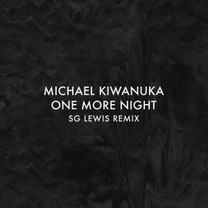 收聽Michael Kiwanuka的One More Night (SG Lewis Remix)歌詞歌曲
