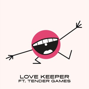 Tender Games的專輯Love Keeper