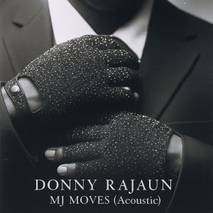 Album MJ Moves (Acoustic) (Explicit) from Donny Rajaun