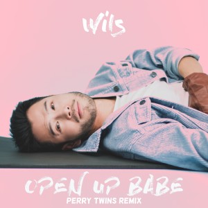 Wils的專輯Open up Babe (Perry twins remix)