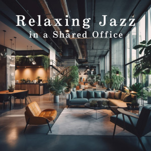 Eximo Blue的專輯Relaxing Jazz in a Shared Office