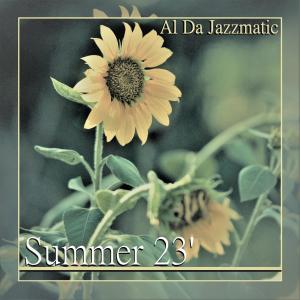 ดาวน์โหลดและฟังเพลง Summer 23' พร้อมเนื้อเพลงจาก Al Da Jazzmatic
