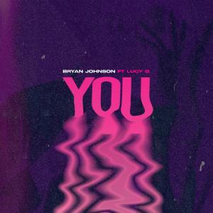 收聽Bryan Johnson的You (feat. Lucy G)歌詞歌曲