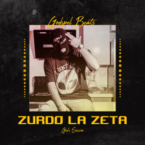 Album Zurdo La Zeta God's Session (Explicit) from Zurdo La Zeta