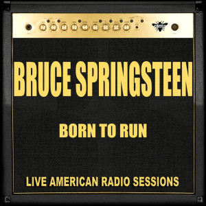 Dengarkan Born To Run (Live) lagu dari Bruce Springsteen dengan lirik