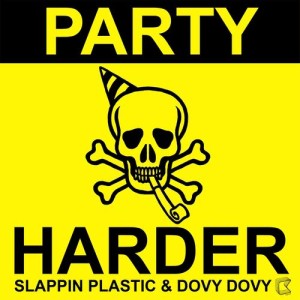 Slappin Plastic的專輯Party Harder