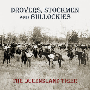 ดาวน์โหลดและฟังเพลง The Brigalow Brigade พร้อมเนื้อเพลงจาก The Queensland Tiger