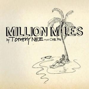 ดาวน์โหลดและฟังเพลง Million Miles พร้อมเนื้อเพลงจาก Tommy Nee