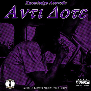 Album Anti Dote (Explicit) from Knowledge Acevedo