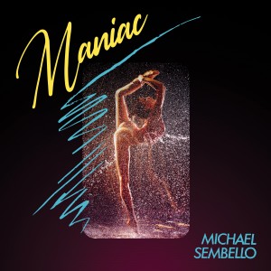 อัลบัม Maniac (Re-Recorded) ศิลปิน Michael Sembello