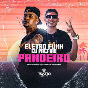 ดาวน์โหลดและฟังเพลง Eletro Funk Eu Prefiro Pandeiro (Explicit) พร้อมเนื้อเพลงจาก DJ CARLOS MARTINEZ