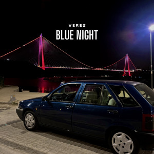 Listen to Blue Night song with lyrics from Verez