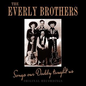The Everly Brothers的專輯Songs Our Daddy Taught Us