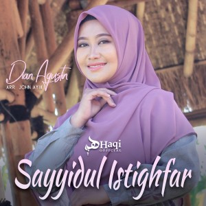 Listen to Sayyidul Istighfar song with lyrics from Dian Agustin