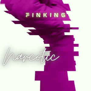 ดาวน์โหลดและฟังเพลง Narcotic (Instrumental) พร้อมเนื้อเพลงจาก Finking