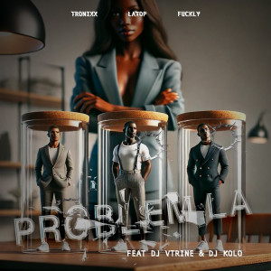 Listen to Problèm la song with lyrics from Tronixx