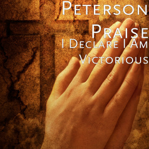 Listen to I Declare I Am Victorious song with lyrics from Peterson Praise