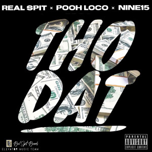 收聽Real Spit的Tho Dat (Explicit)歌詞歌曲