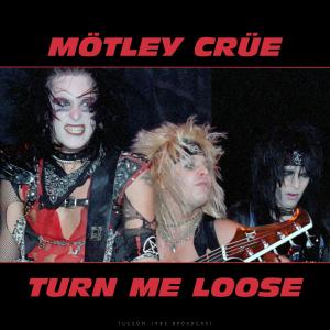 Motley Crue的專輯Turn Me Loose (Live 1983)