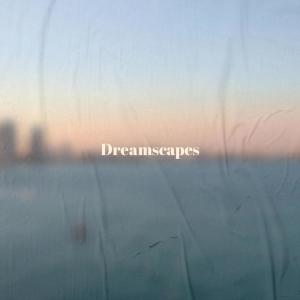 Album Dreamscapes from 