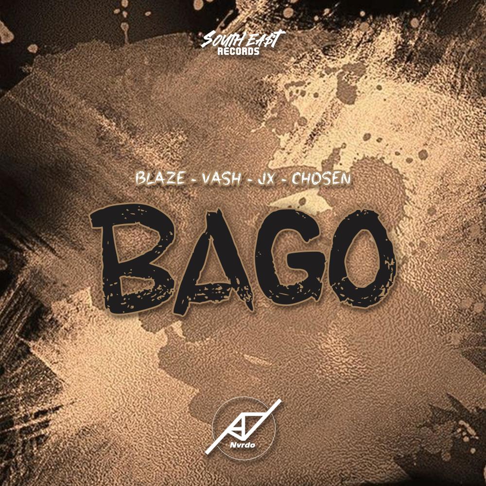 Bago (feat. Blaze, Vash, Jx & Chosen)
