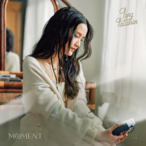 อัลบัม Moment - Single ศิลปิน แพง พัทธนันท์