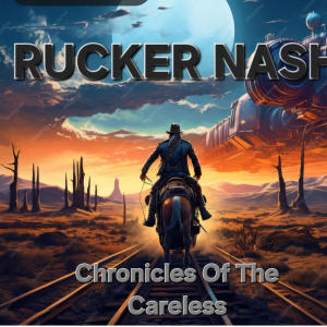 Rucker Nash的專輯Chronicles of the careless