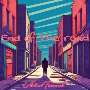 ดาวน์โหลดและฟังเพลง End of the road (Explicit) พร้อมเนื้อเพลงจาก Visiontunnel