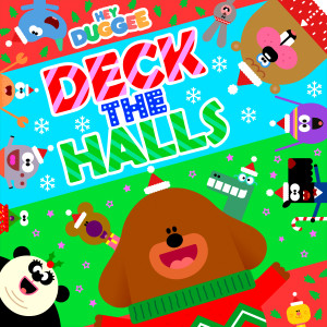 ดาวน์โหลดและฟังเพลง Hey Duggee: Deck the Halls พร้อมเนื้อเพลงจาก The Squirrels