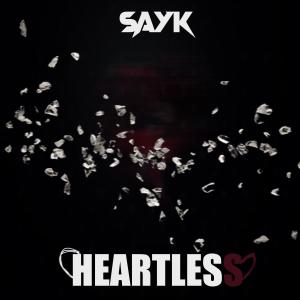 Dengarkan Heartless lagu dari Sayk dengan lirik
