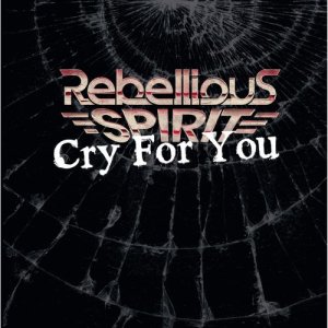 收聽Rebellious Spirit的Cry for You歌詞歌曲