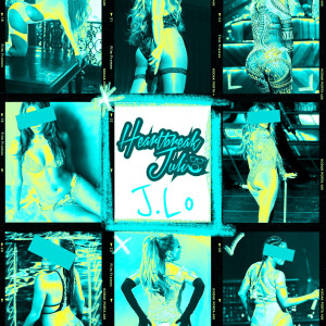 ดาวน์โหลดและฟังเพลง J.Lo (Explicit) พร้อมเนื้อเพลงจาก Heartbreak Julio