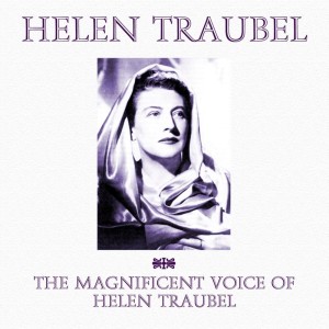 Helen Traubel的专辑The Magnificent Voice Of Helen Traubel