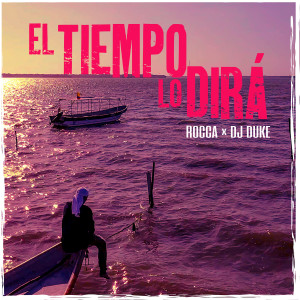 Rocca的專輯El Tiempo Lo Dirá
