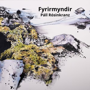 อัลบัม Fyrirmyndir ศิลปิน Pall Rosinkranz