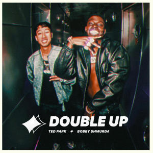 Ted Park的專輯Double Up (Explicit)