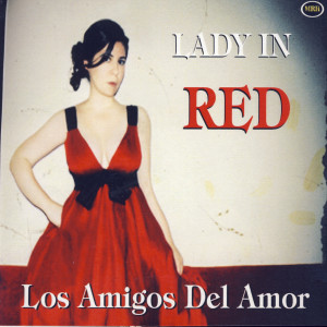 ดาวน์โหลดและฟังเพลง Lady In Red พร้อมเนื้อเพลงจาก Los Amigos Del Amor