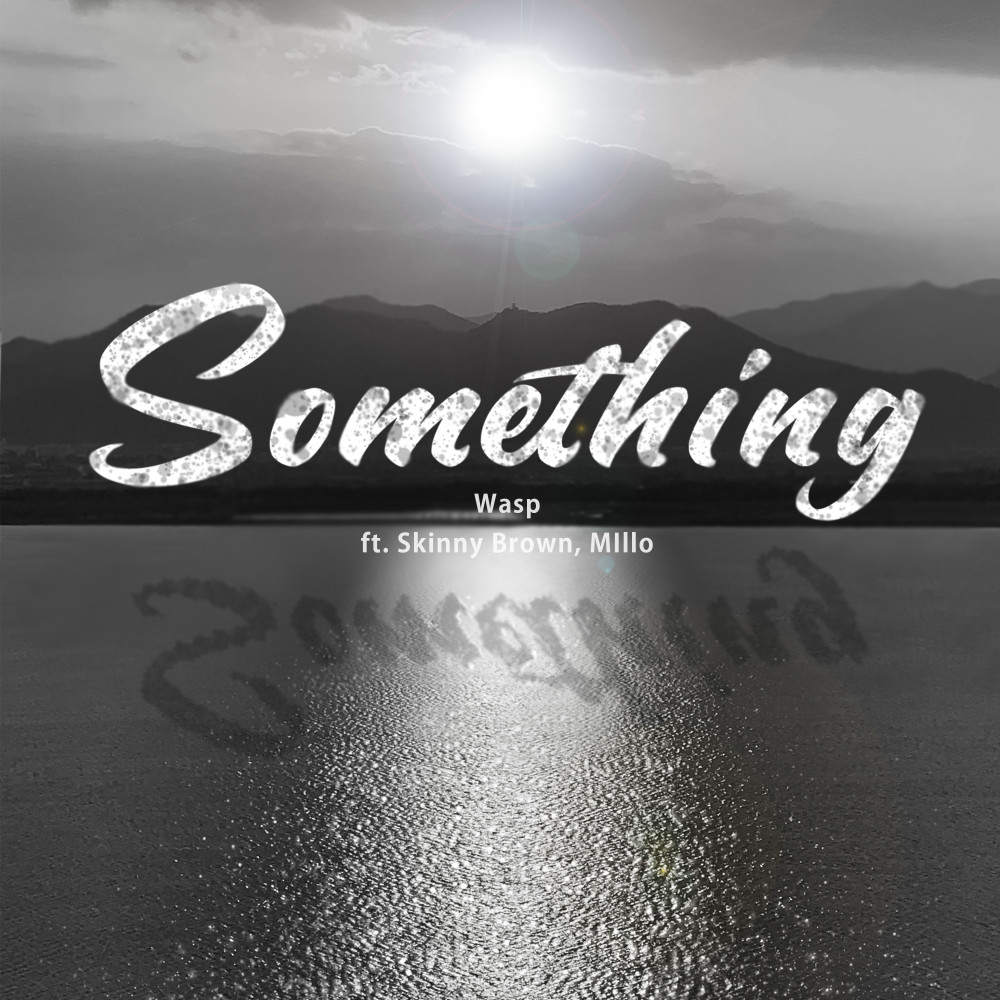 Something (Feat. Skinny Brown, MIllO)