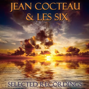Jean Cocteau的專輯Selected Recordings
