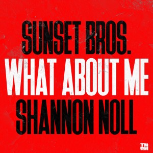 Sunset Bros的專輯What About Me