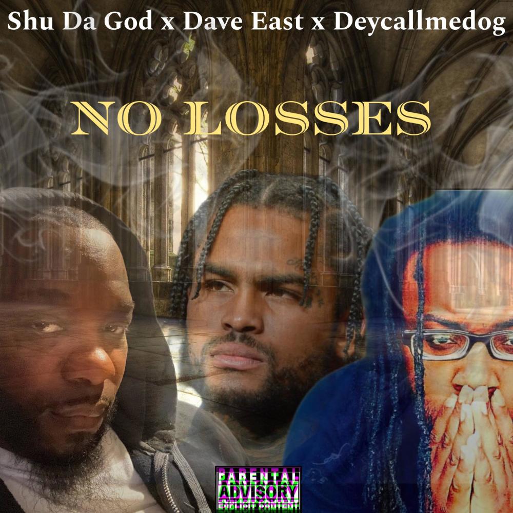 No losses (feat. Dave East & Deycallmedog) (Explicit)