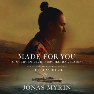 Jonas Myrin的專輯Made For You (Stockholm Studio Orchestra Version / From "The Hopeful")