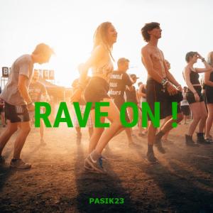 收听Pasik23的Rave On (Explicit)歌词歌曲