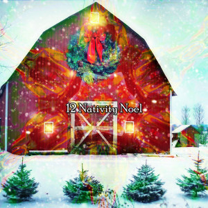 Merry Christmas的專輯12 Nativity Noel