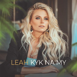 ดาวน์โหลดและฟังเพลง Kyk Na My พร้อมเนื้อเพลงจาก LEAH