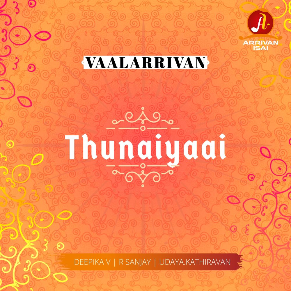 Thunaiyaai (Vaalarrivan)