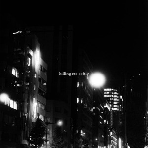 อัลบัม killing me softly ศิลปิน Gustixa