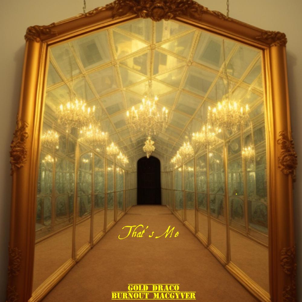 That's Me (feat. Burnout MacGyver) (Explicit)