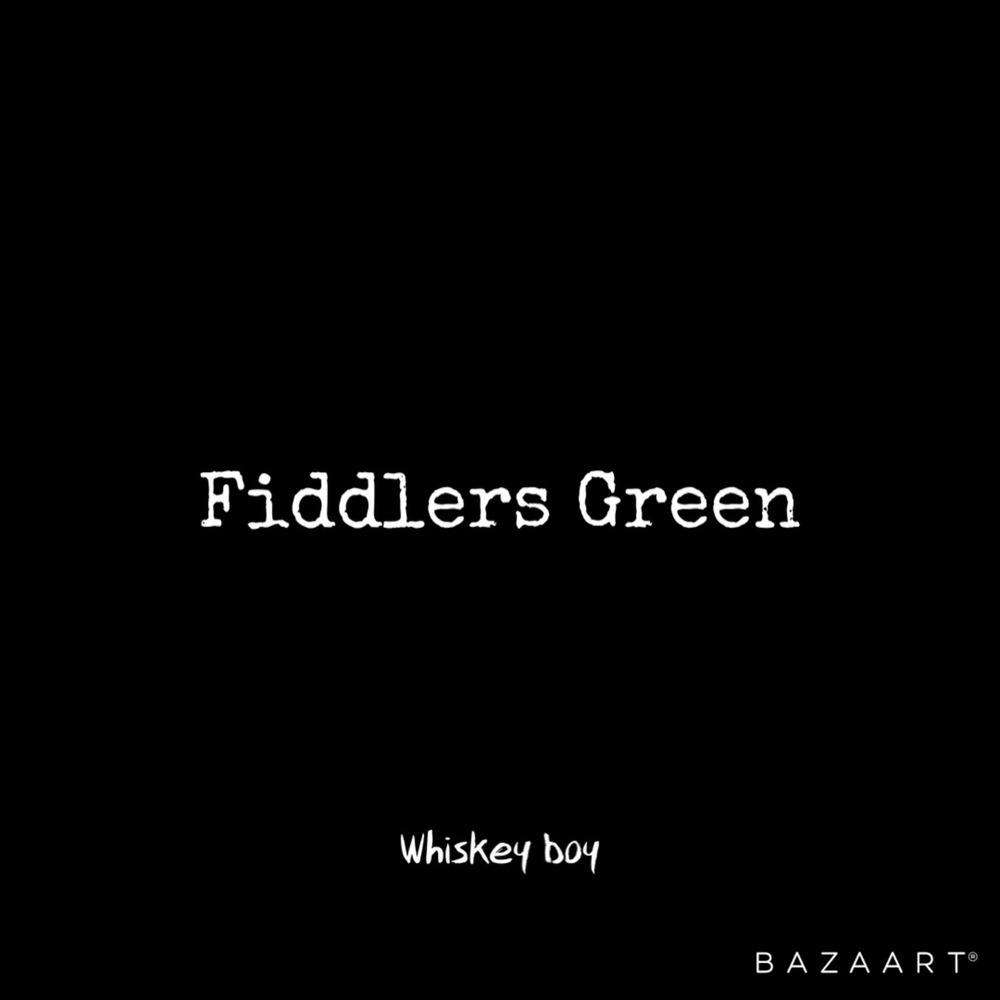 Fiddlers Green (Explicit)